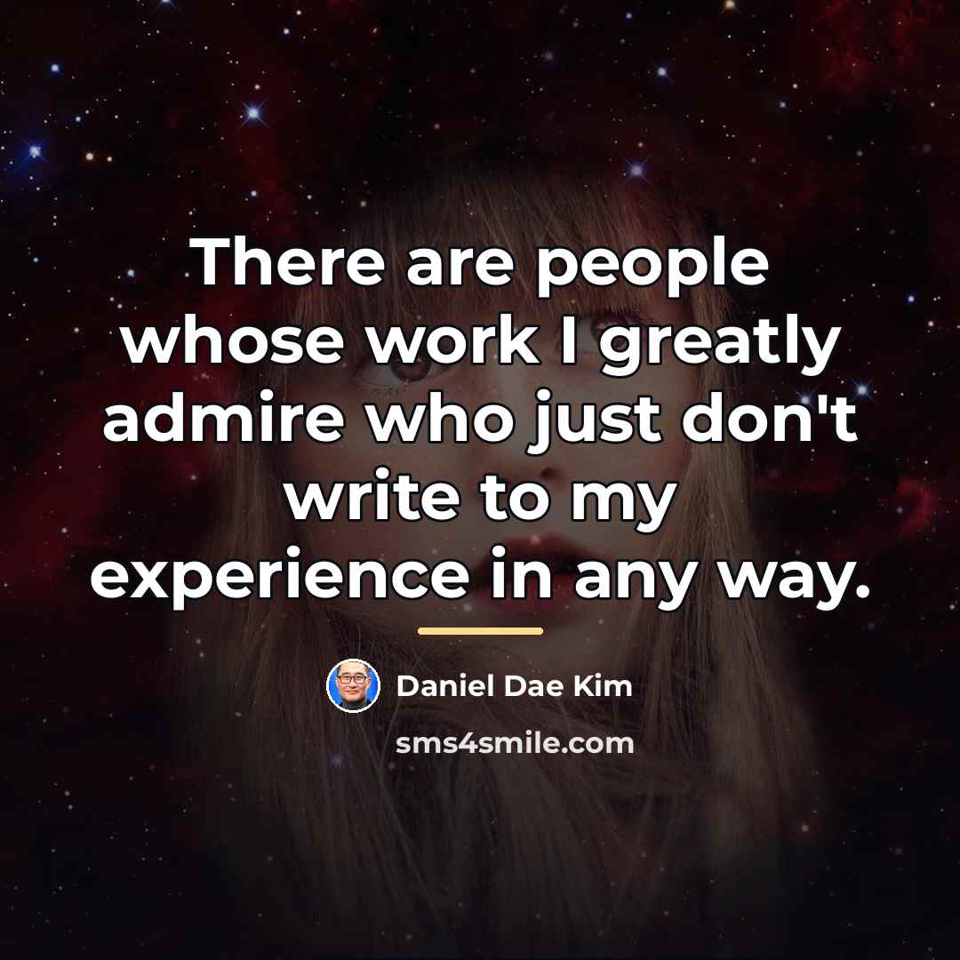 “There are people whose work I greatly admire who just…” quote by Daniel Dae Kim