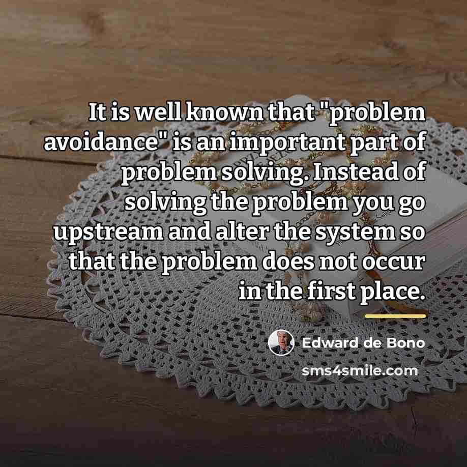 “It is well known that "problem avoidance" is an important…” quote by Edward de Bono