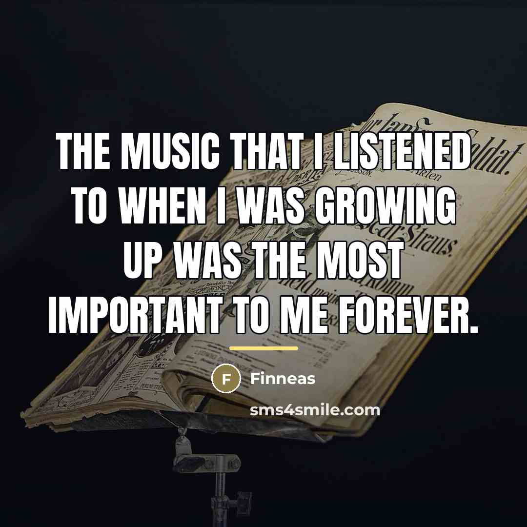 “The music that I listened to when I was growing…” quote by Finneas