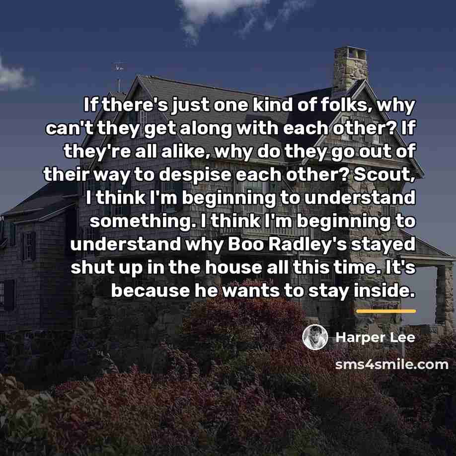“If there's just one kind of folks, why can't they…” quote by Harper Lee