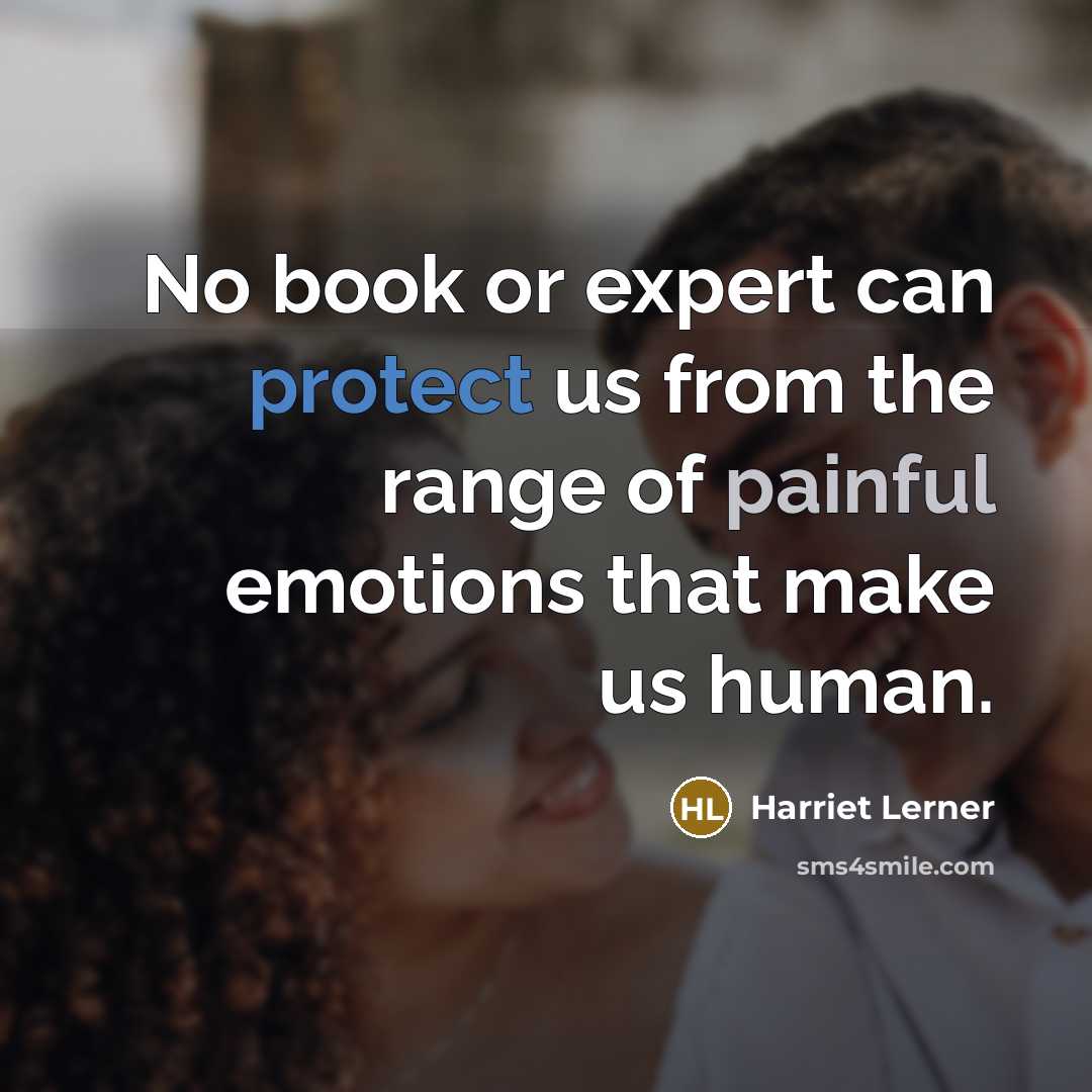 “No book or expert can protect us from the range…” quote by Harriet Lerner