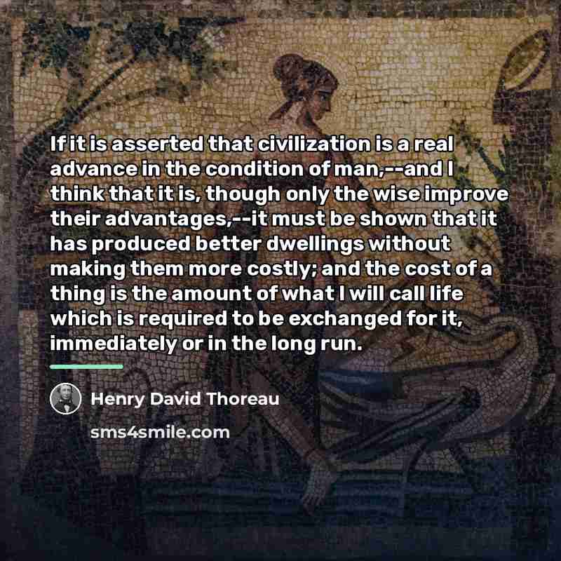 “If it is asserted that civilization is a real advance…” quote by Henry David Thoreau