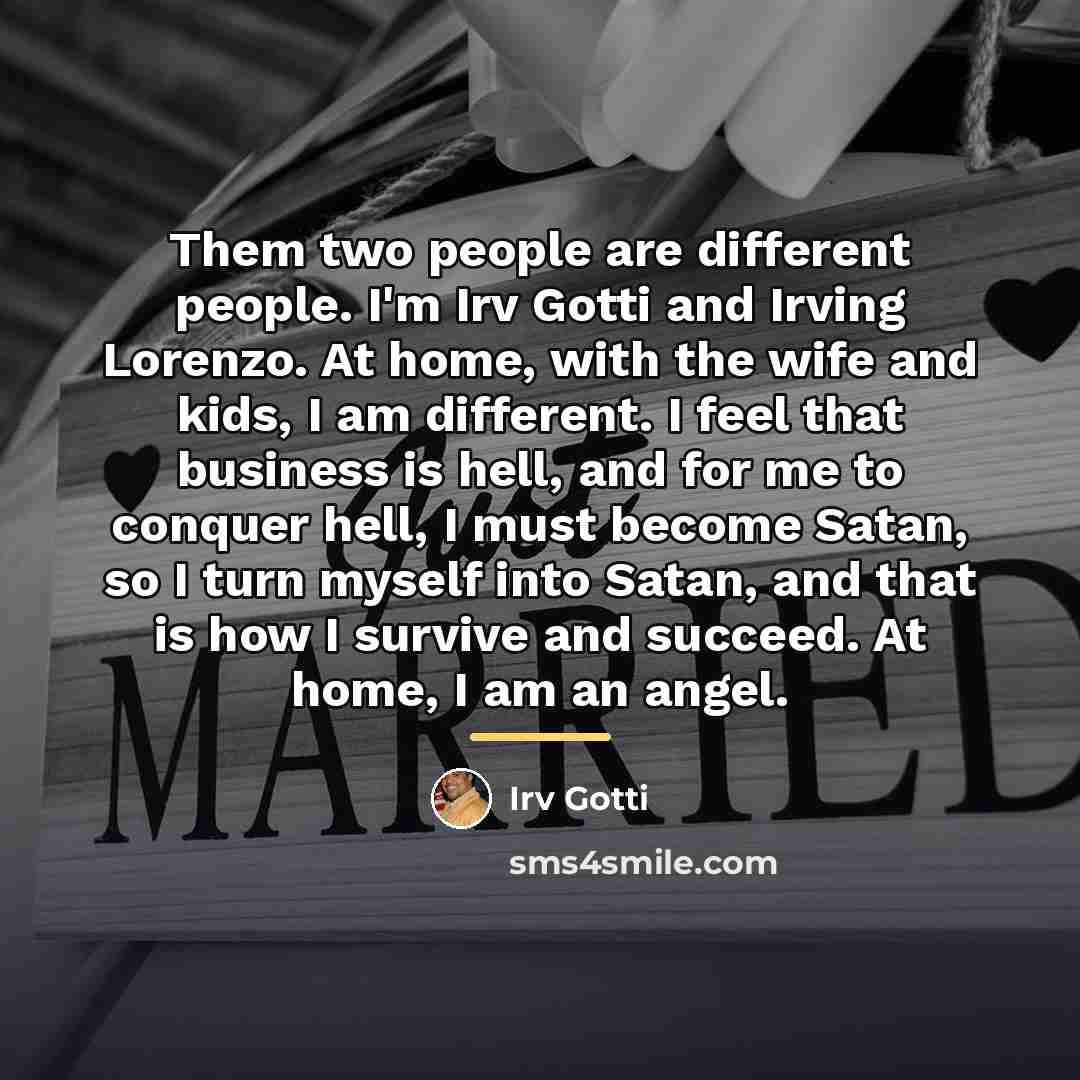 “Them two people are different people. I'm Irv Gotti and…” quote by Irv Gotti