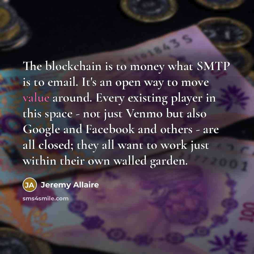 “The blockchain is to money what SMTP is to email.…” quote by Jeremy Allaire