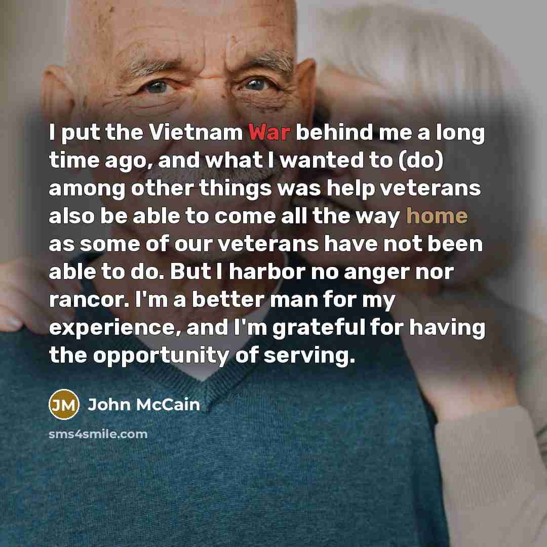 “I put the Vietnam War behind me a long time…” quote by John McCain