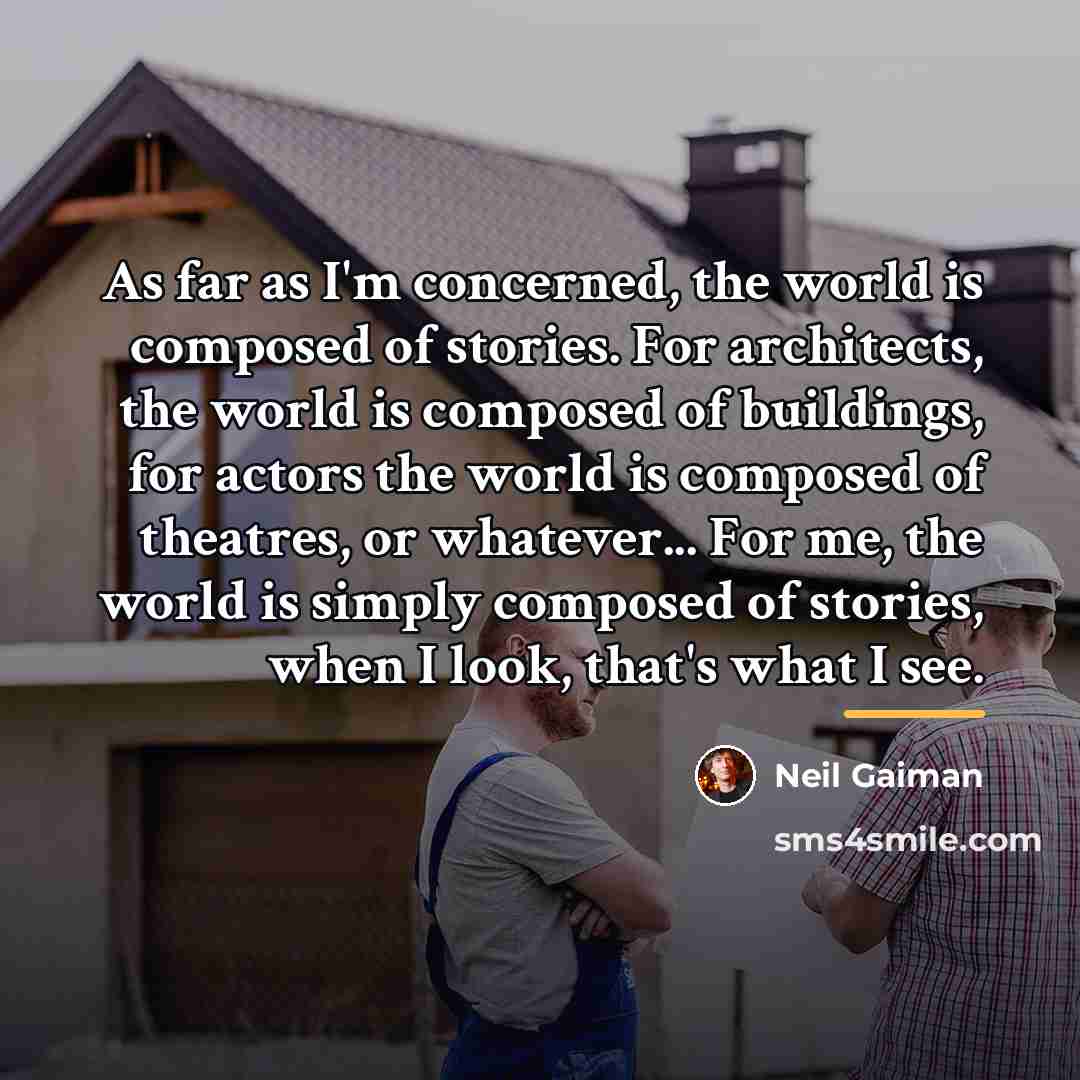 “As far as I'm concerned, the world is composed of…” quote by Neil Gaiman