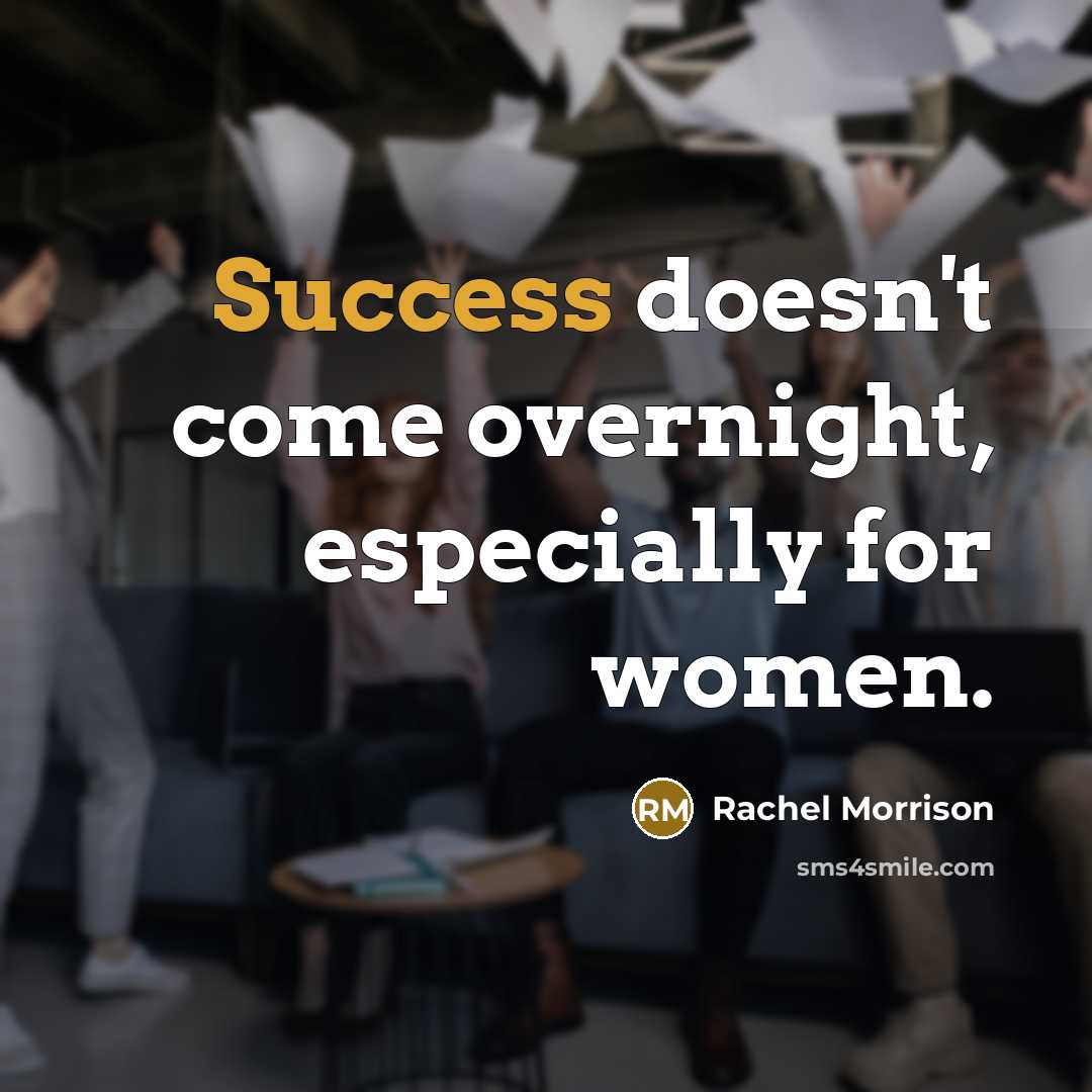 “Success doesn't come overnight, especially for women.…” quote by Rachel Morrison