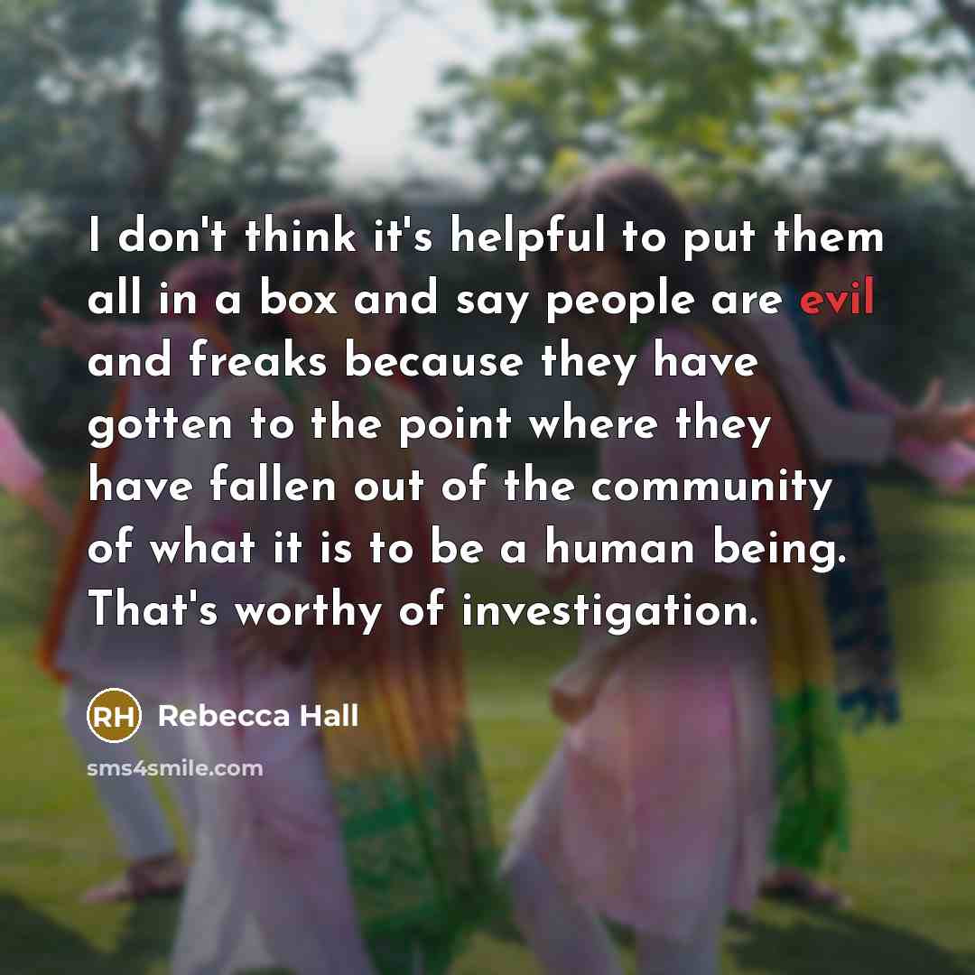“I don't think it's helpful to put them all in…” quote by Rebecca Hall