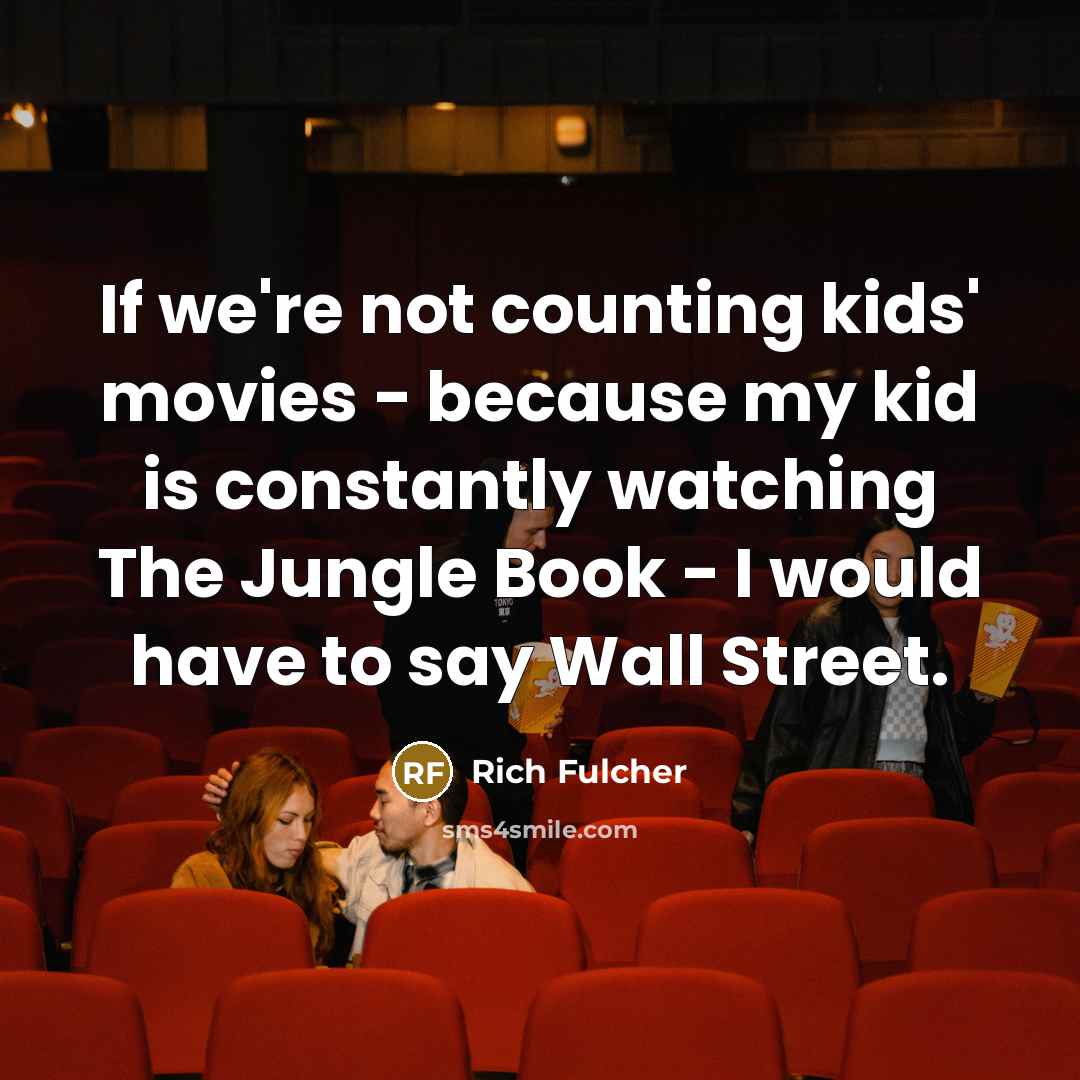 “If we're not counting kids' movies - because my kid…” quote by Rich Fulcher