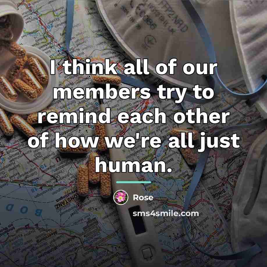 “I think all of our members try to remind each…” quote by Rose