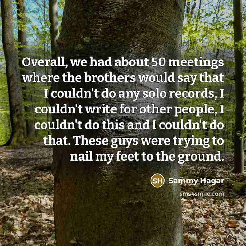 “Overall, we had about 50 meetings where the brothers would…” quote by Sammy Hagar