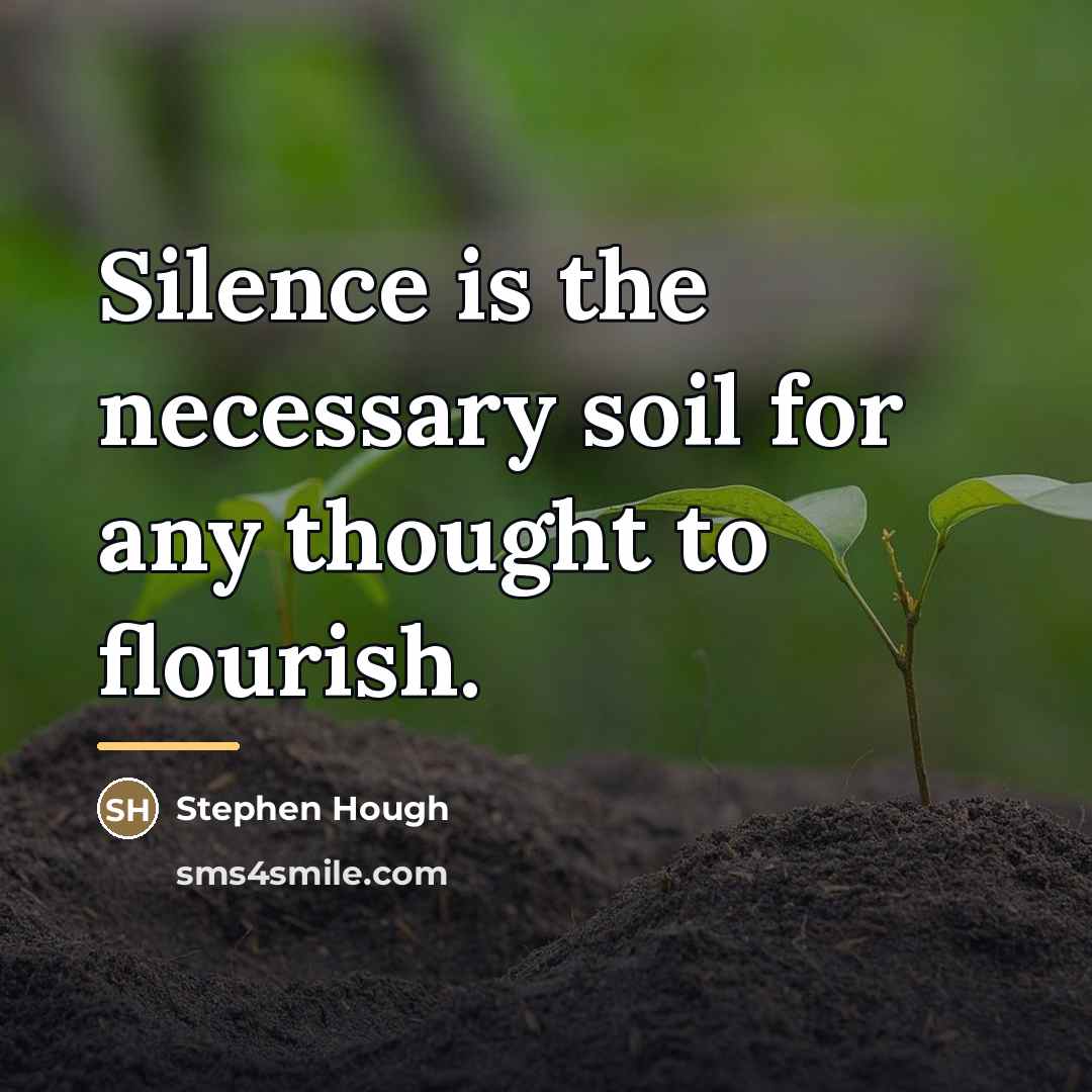 “Silence is the necessary soil for any thought to flourish.…” quote by Stephen Hough