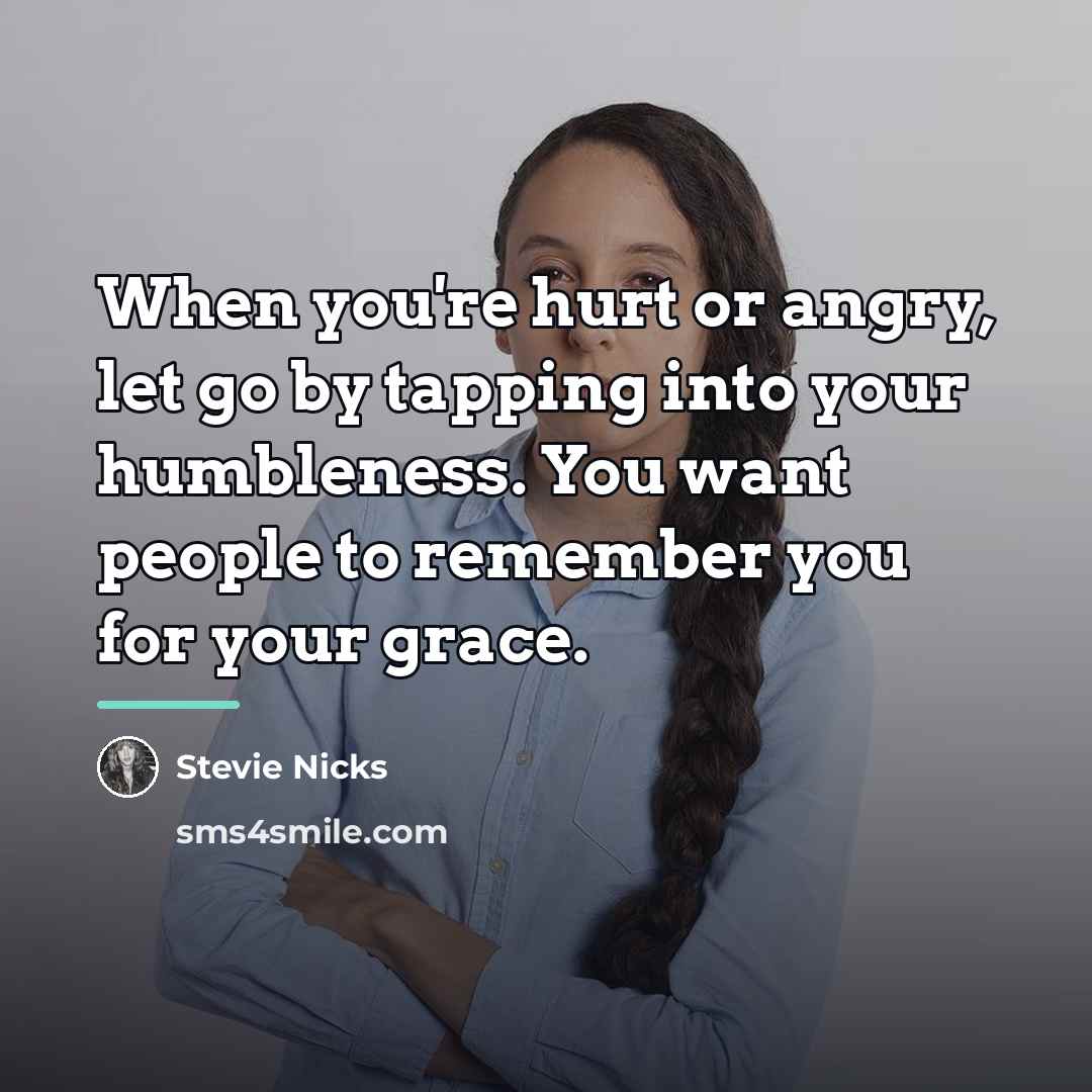 “When you're hurt or angry, let go by tapping into…” quote by Stevie Nicks