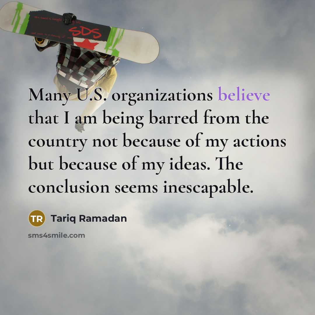 “Many U.S. organizations believe that I am being barred from…” quote by Tariq Ramadan