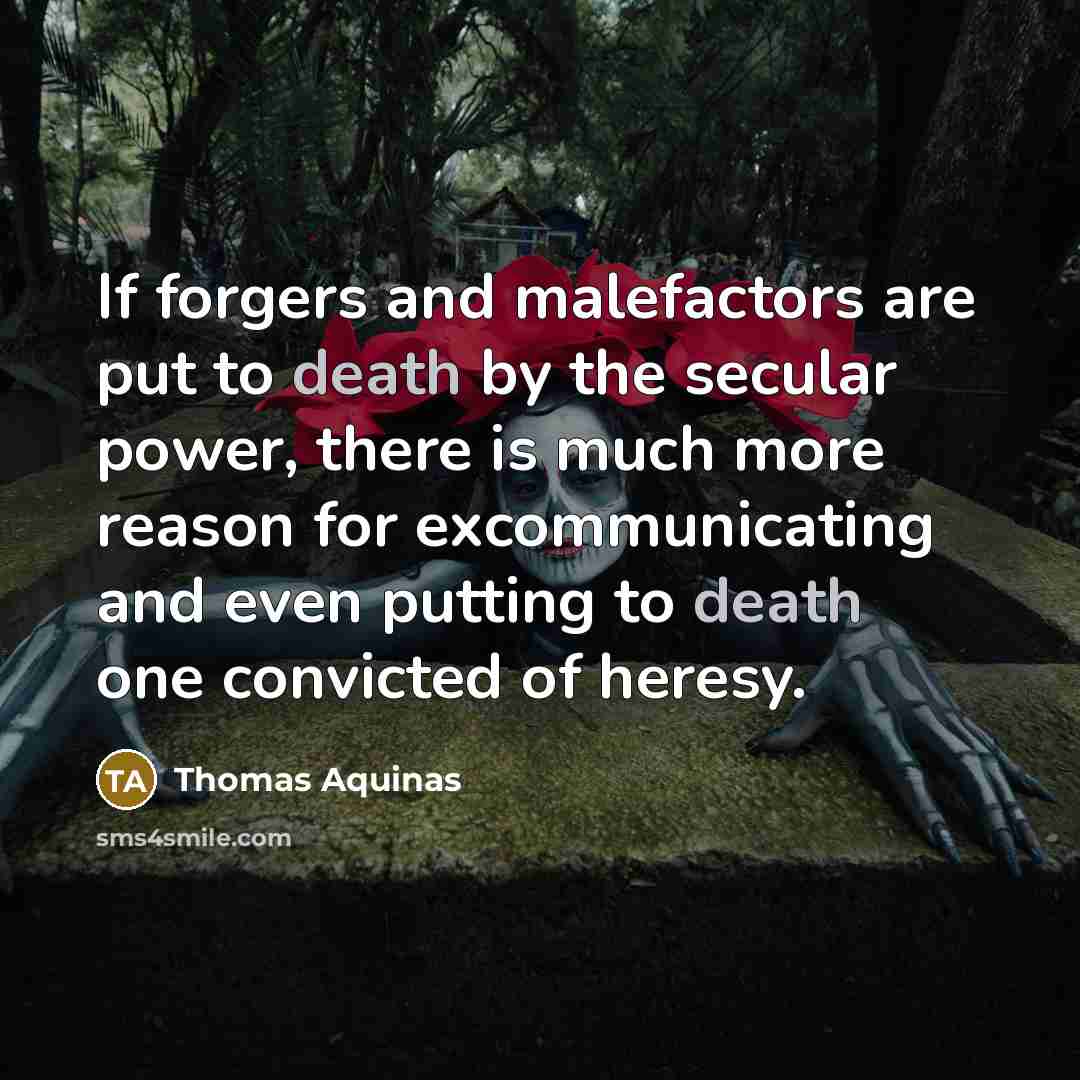 “If forgers and malefactors are put to death by the…” quote by Thomas Aquinas