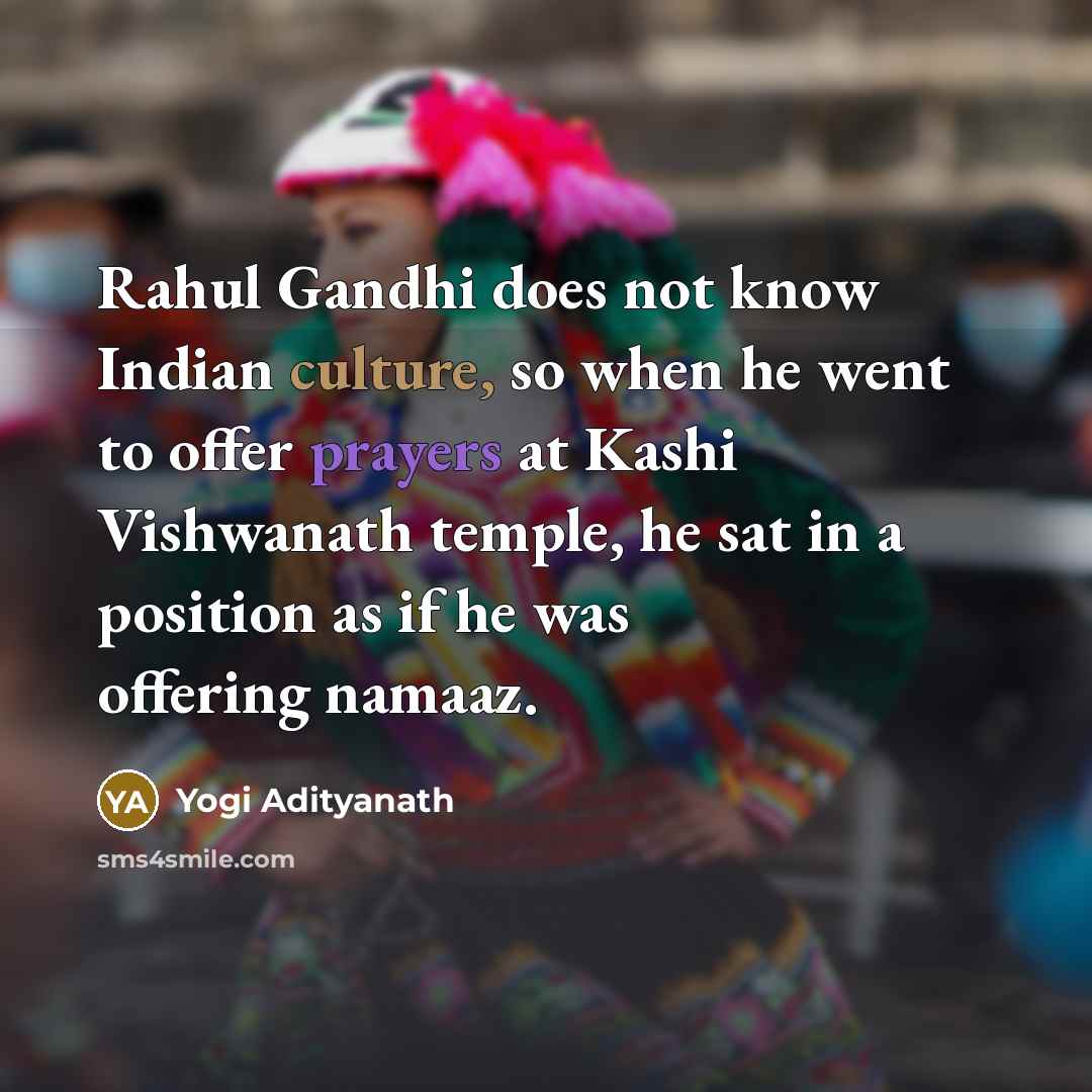 “Rahul Gandhi does not know Indian culture, so when he…” quote by Yogi Adityanath