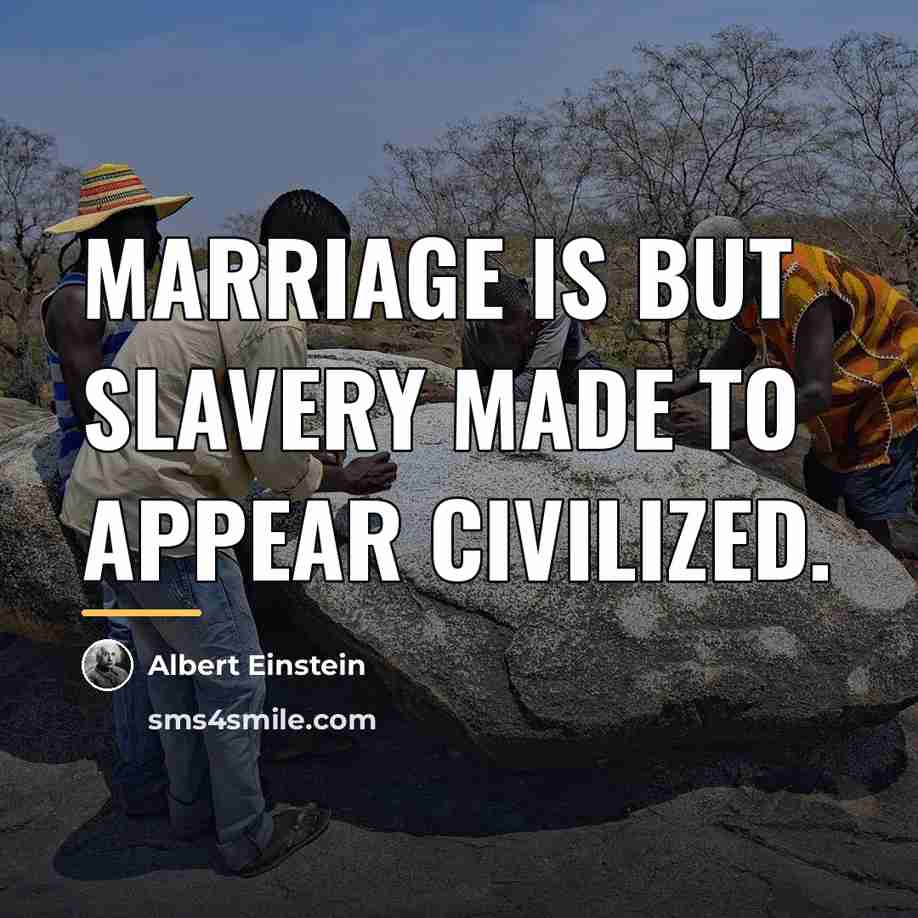“Marriage is but slavery made to appear civilized.…” quote by Albert Einstein