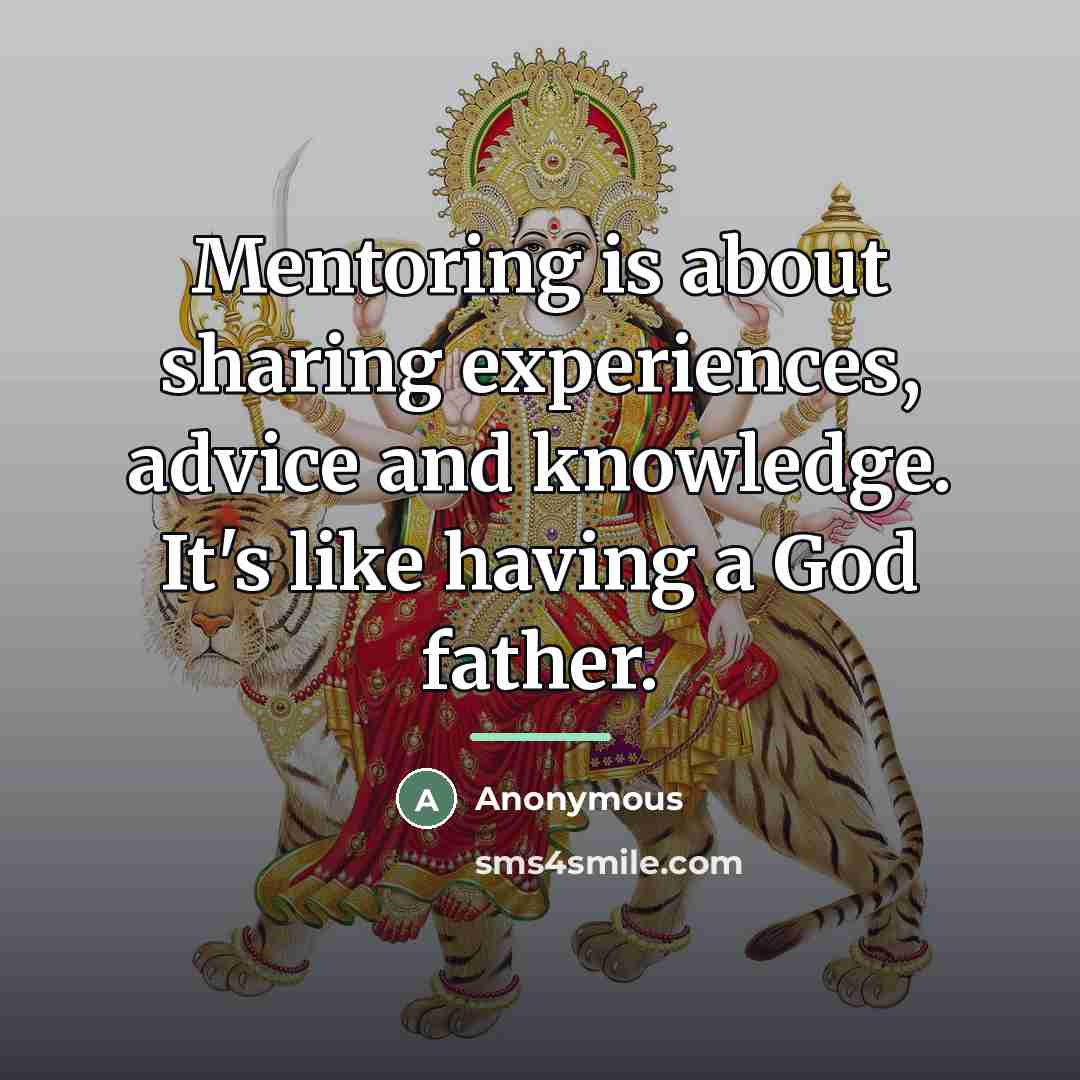 “Mentoring is about sharing experiences, advice and knowledge. It's like…” quote by Anonymous