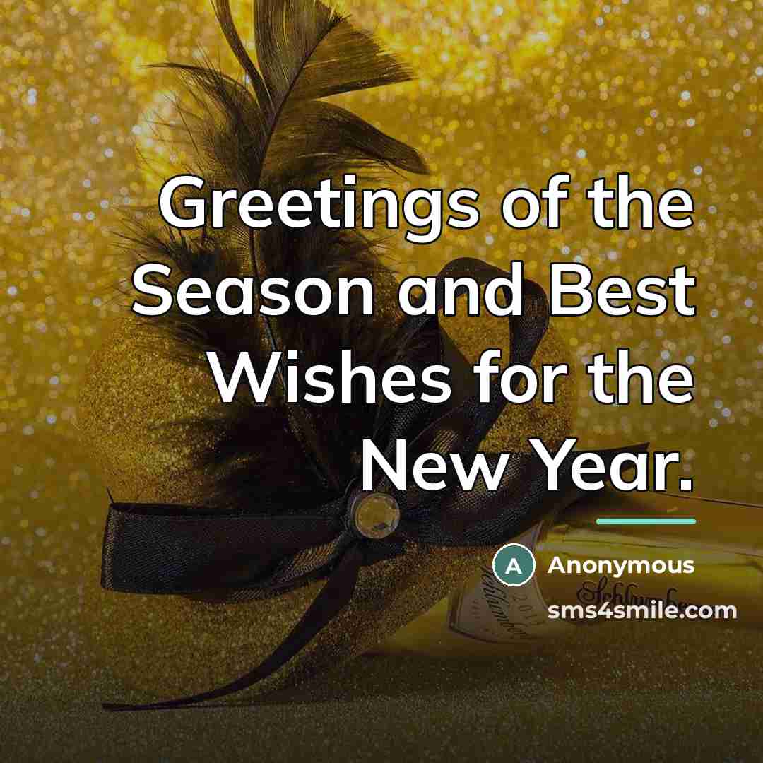 “Greetings of the Season and Best Wishes for the New…” quote by Anonymous