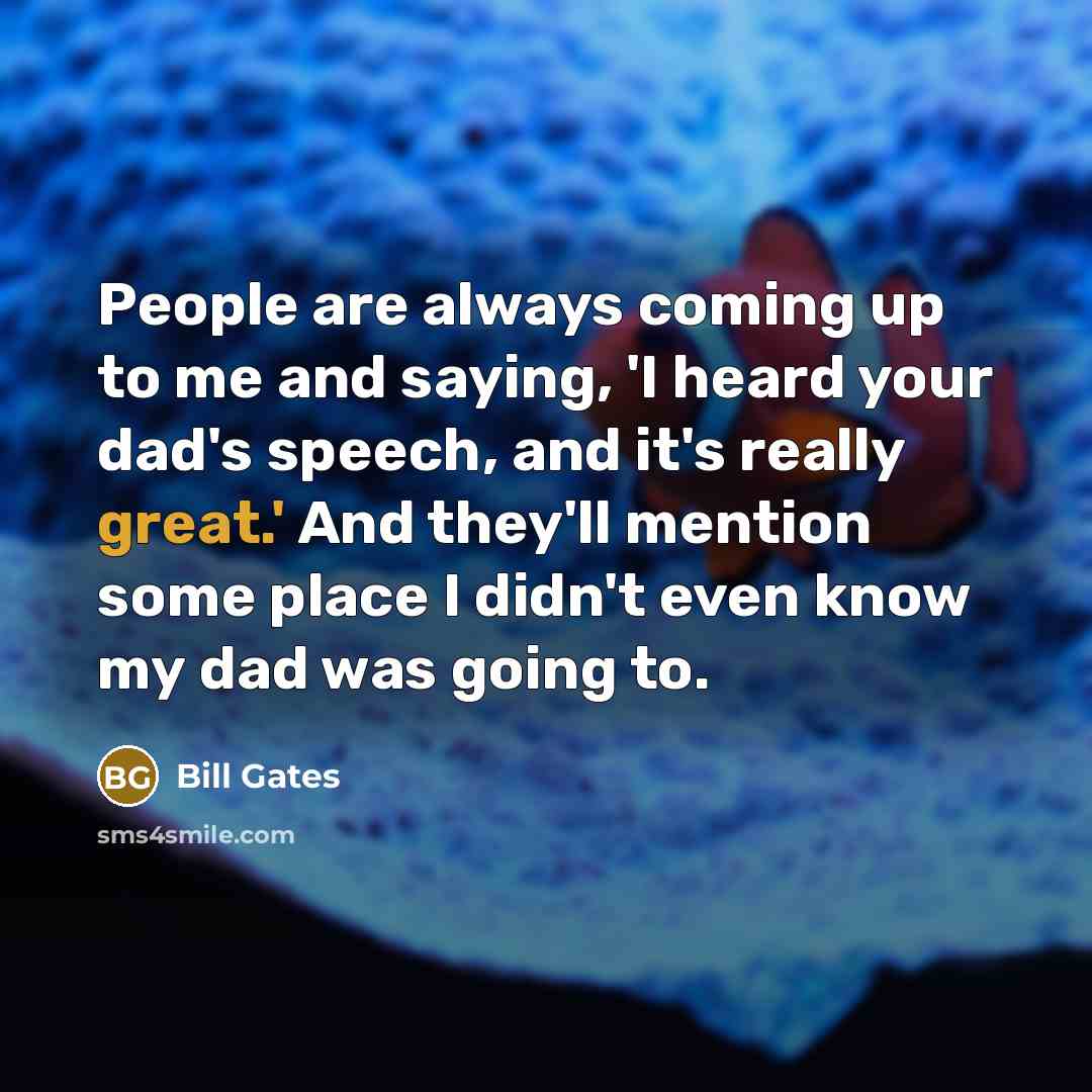 “People are always coming up to me and saying, 'I…” quote by Bill Gates