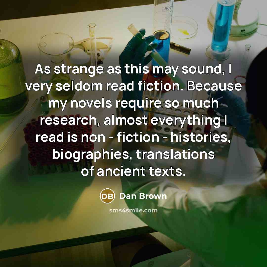 “As strange as this may sound, I very seldom read…” quote by Dan Brown