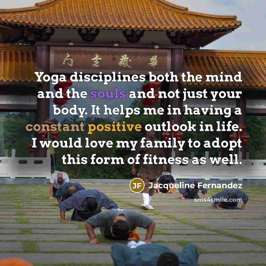 “Yoga disciplines both the mind and the souls and not…” quote by Jacqueline Fernandez