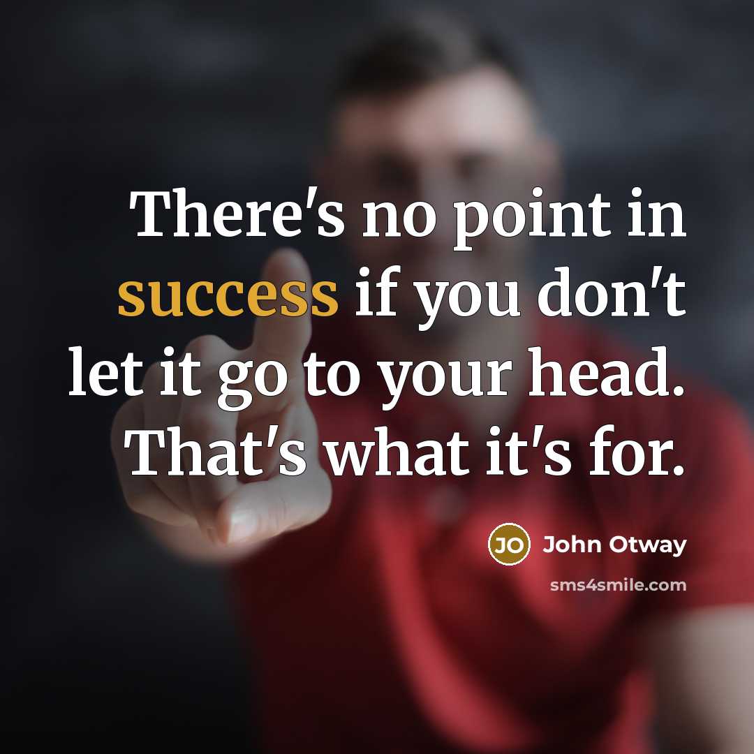 “There's no point in success if you don't let it…” quote by John Otway