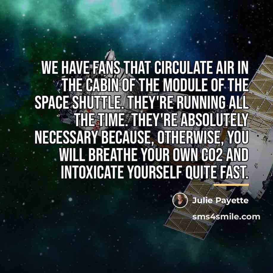 “We have fans that circulate air in the cabin of…” quote by Julie Payette
