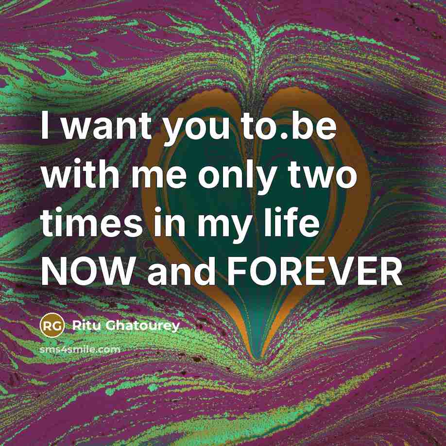 “I want you to.be with me only two times in…” quote by Ritu Ghatourey