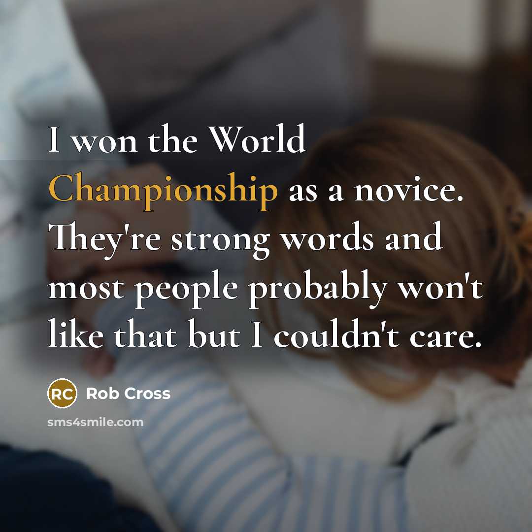 “I won the World Championship as a novice. They're strong…” quote by Rob Cross