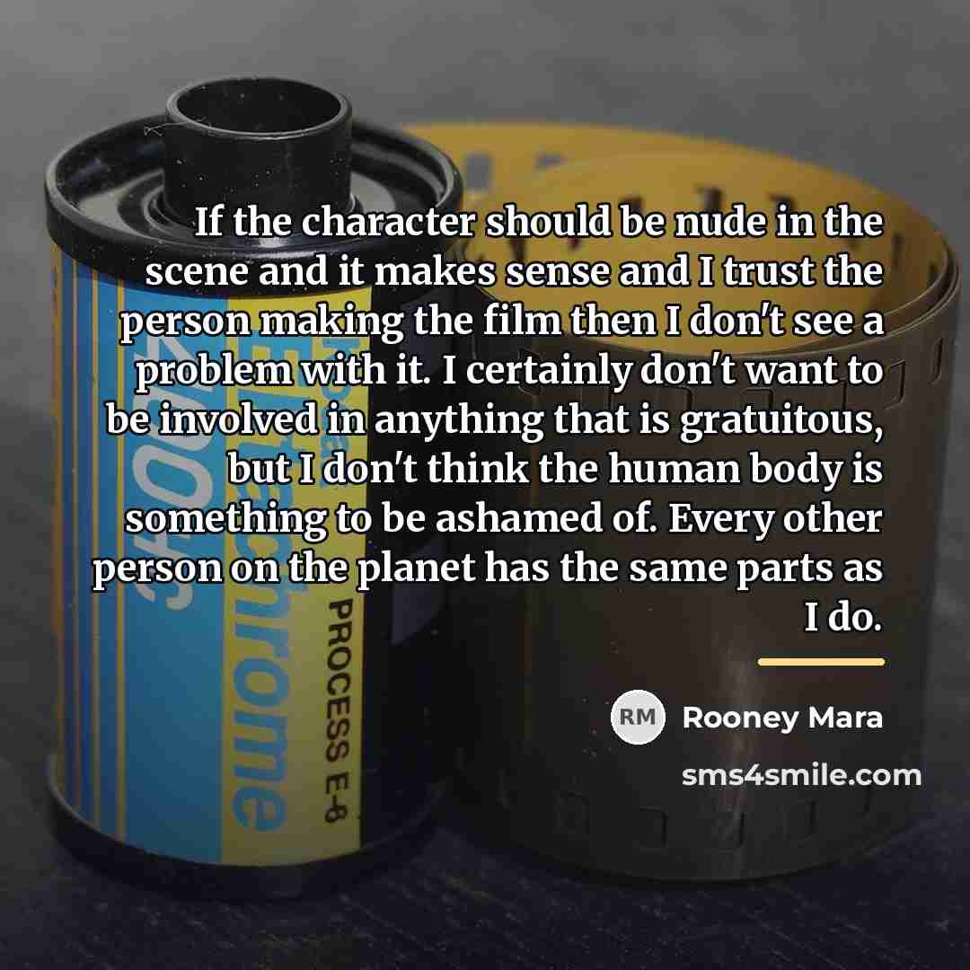 “If the character should be nude in the scene and…” quote by Rooney Mara