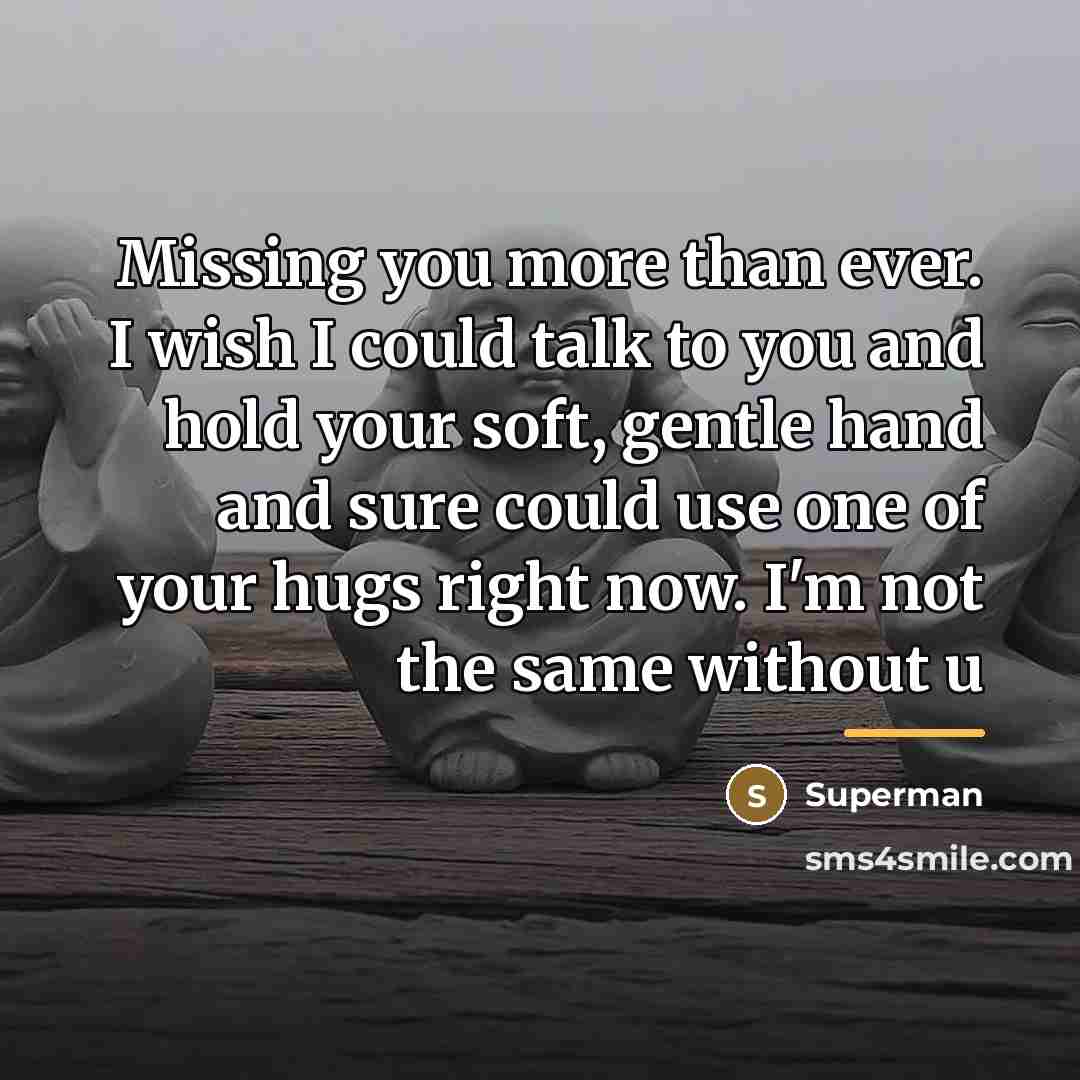 “Missing you more than ever. I wish I could talk…” quote by Superman