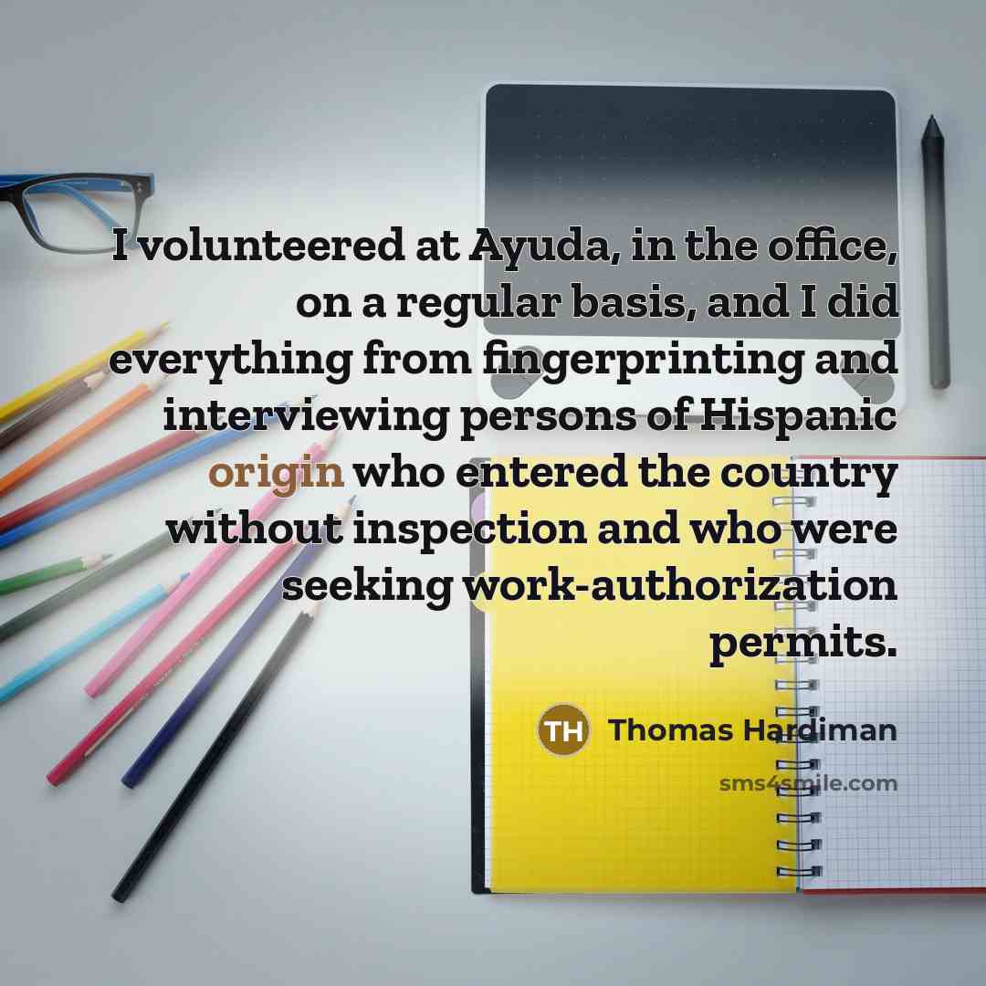 “I volunteered at Ayuda, in the office, on a regular…” quote by Thomas Hardiman