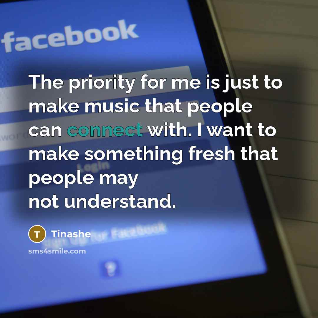 “The priority for me is just to make music that…” quote by Tinashe