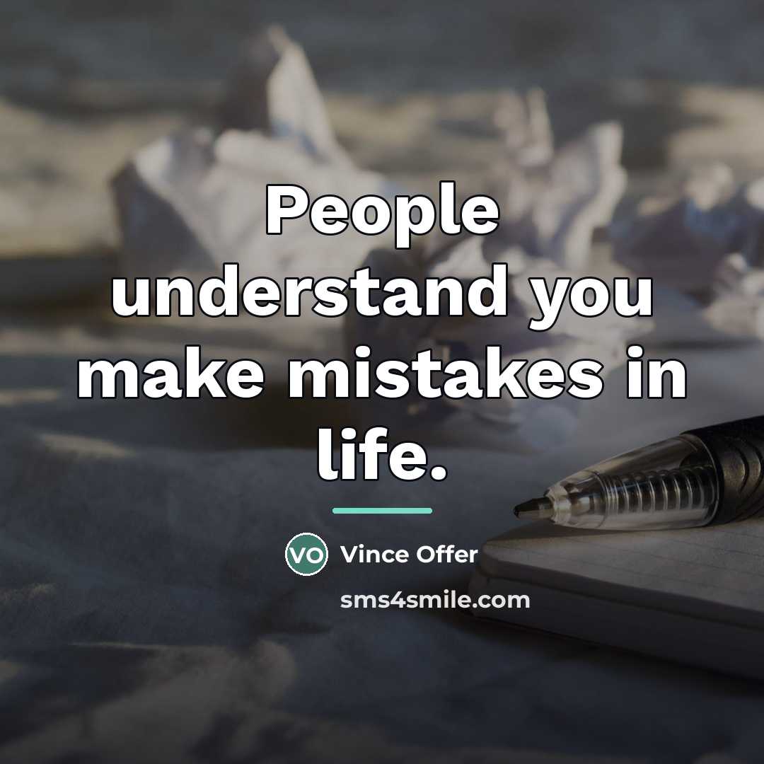“People understand you make mistakes in life.…” quote by Vince Offer