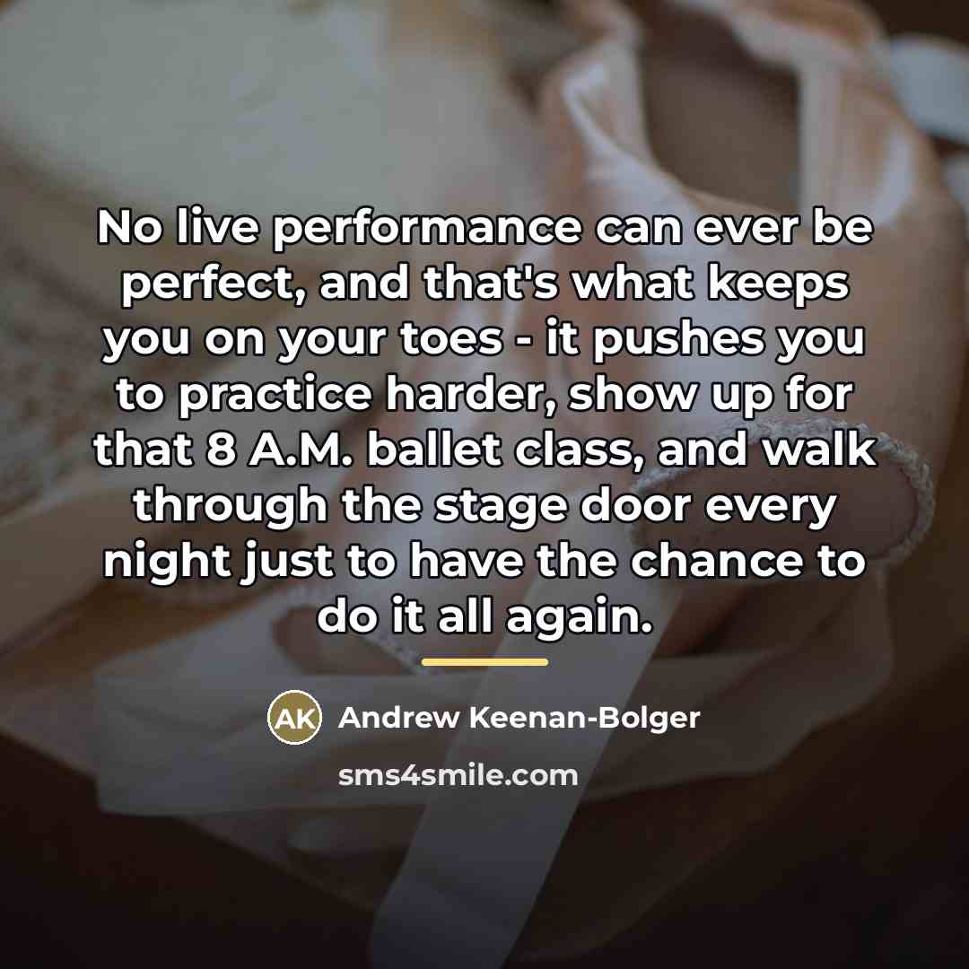 “No live performance can ever be perfect, and that's what…” quote by Andrew Keenan-Bolger