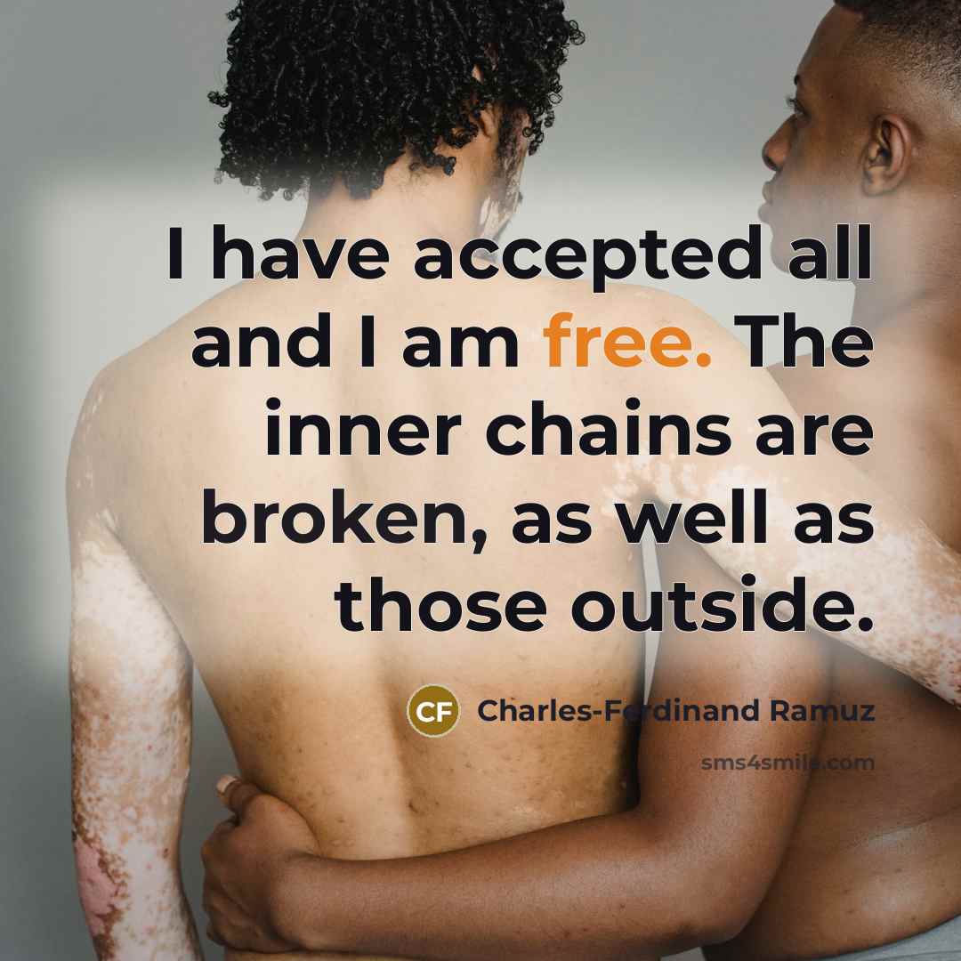 “I have accepted all and I am free. The inner…” quote by Charles-Ferdinand Ramuz