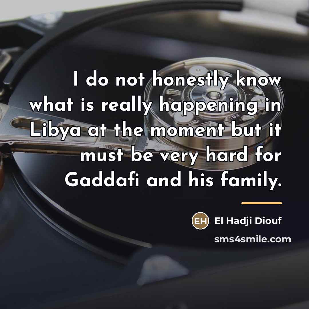 “I do not honestly know what is really happening in…” quote by El Hadji Diouf