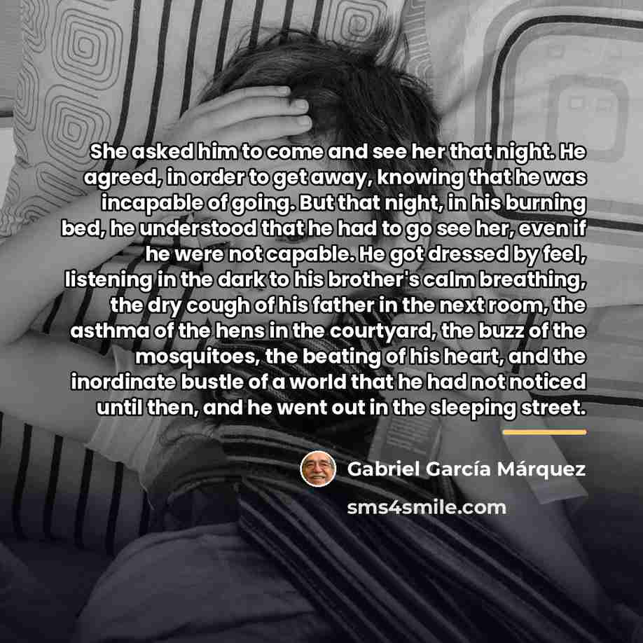 “She asked him to come and see her that night.…” quote by Gabriel Garcia Marquez