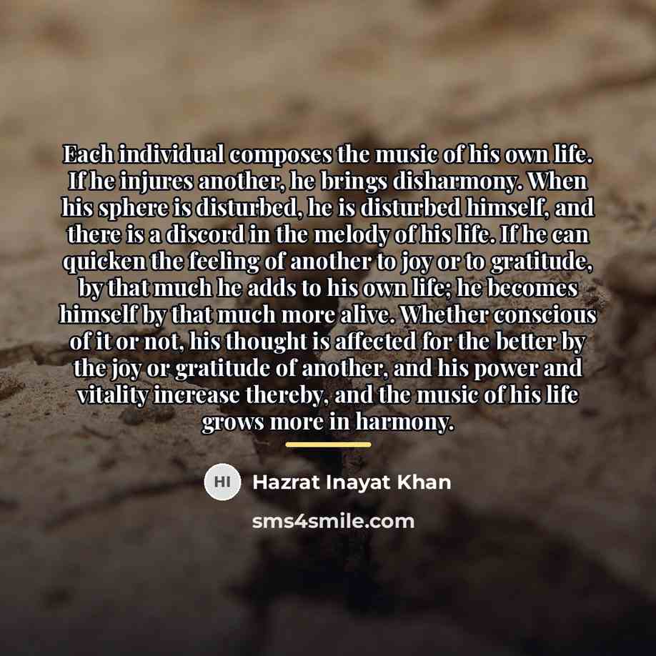 “Each individual composes the music of his own life. If…” quote by Hazrat Inayat Khan