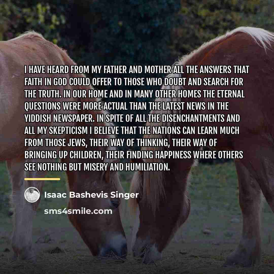 “I have heard from my father and mother all the…” quote by Isaac Bashevis Singer