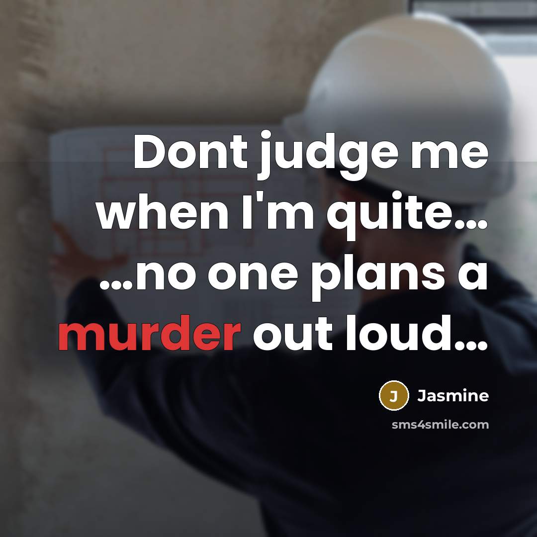“Dont judge me when I'm quite.... ....no one plans a…” quote by Jasmine