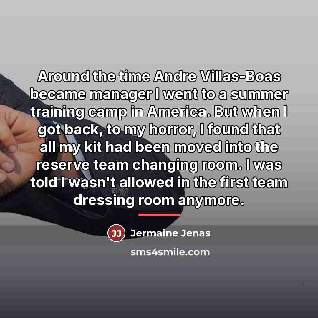 “Around the time Andre Villas-Boas became manager I went to…” quote by Jermaine Jenas