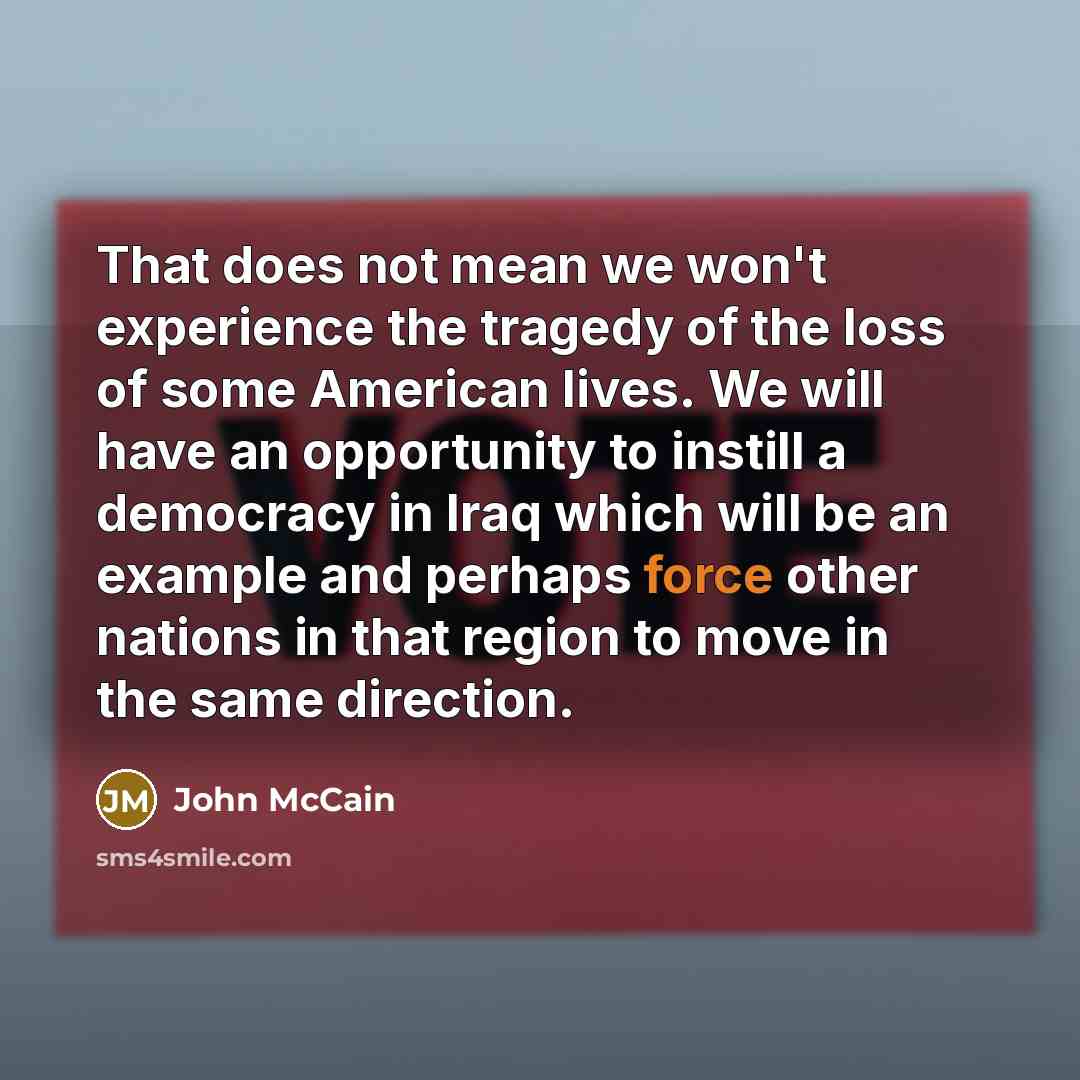 “That does not mean we won't experience the tragedy of…” quote by John McCain
