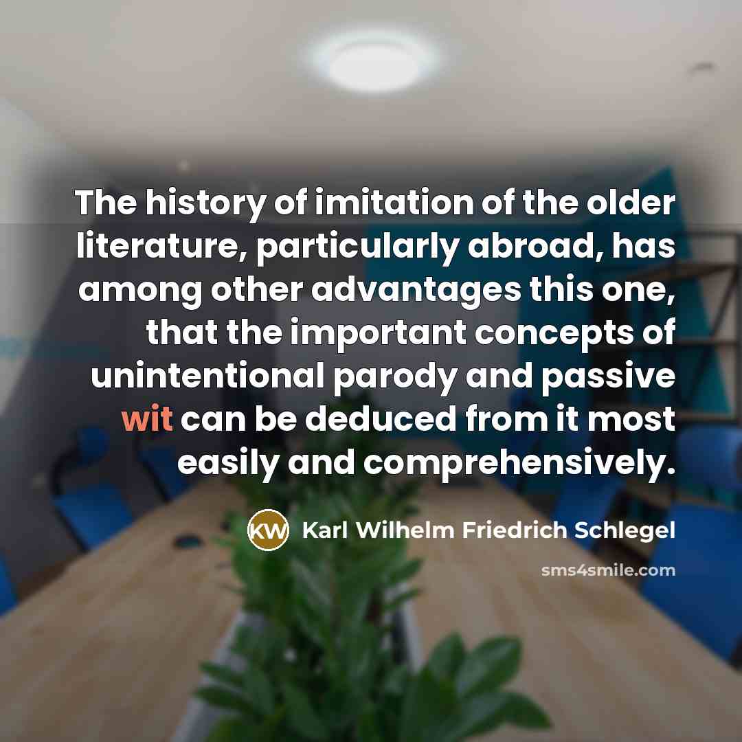 “The history of imitation of the older literature, particularly abroad,…” quote by Karl Wilhelm Friedrich Schlegel
