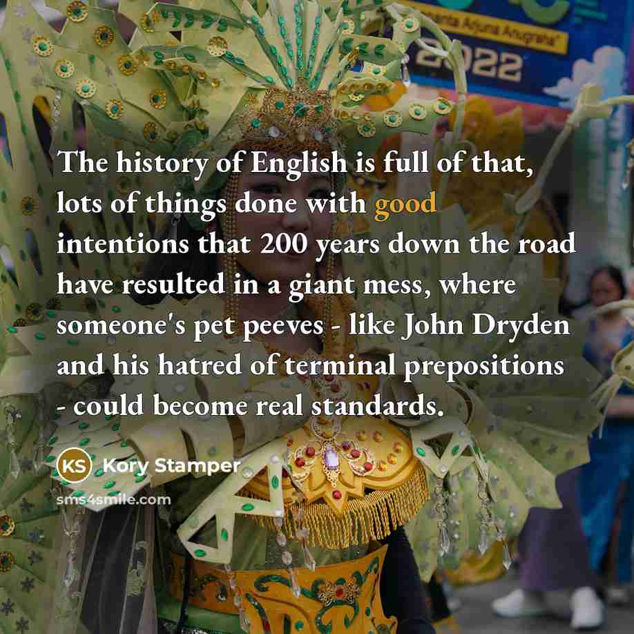 “The history of English is full of that, lots of…” quote by Kory Stamper