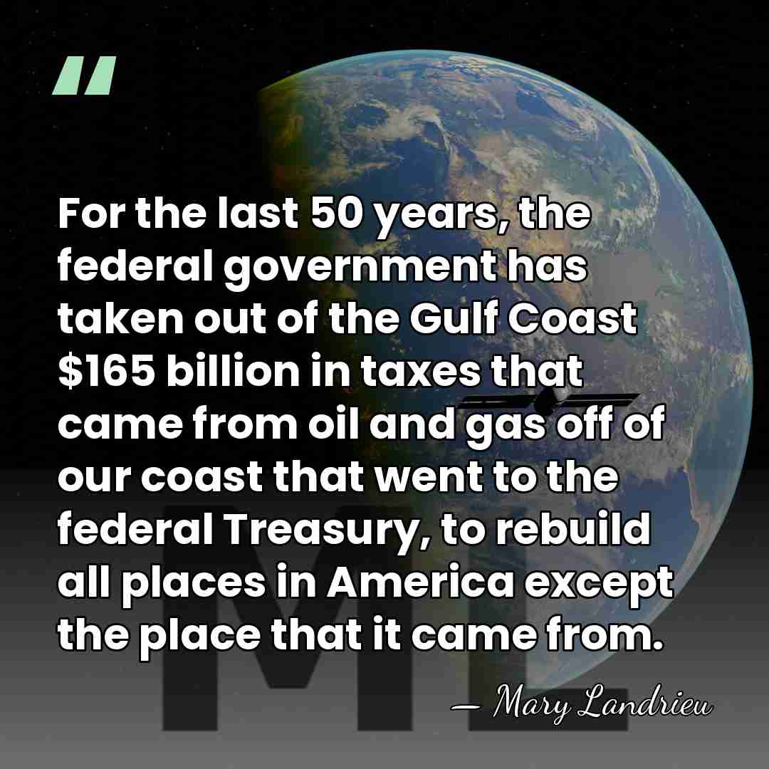 For the last 50 years, the federal government has taken out of&hellip; - Mary Landrieu
