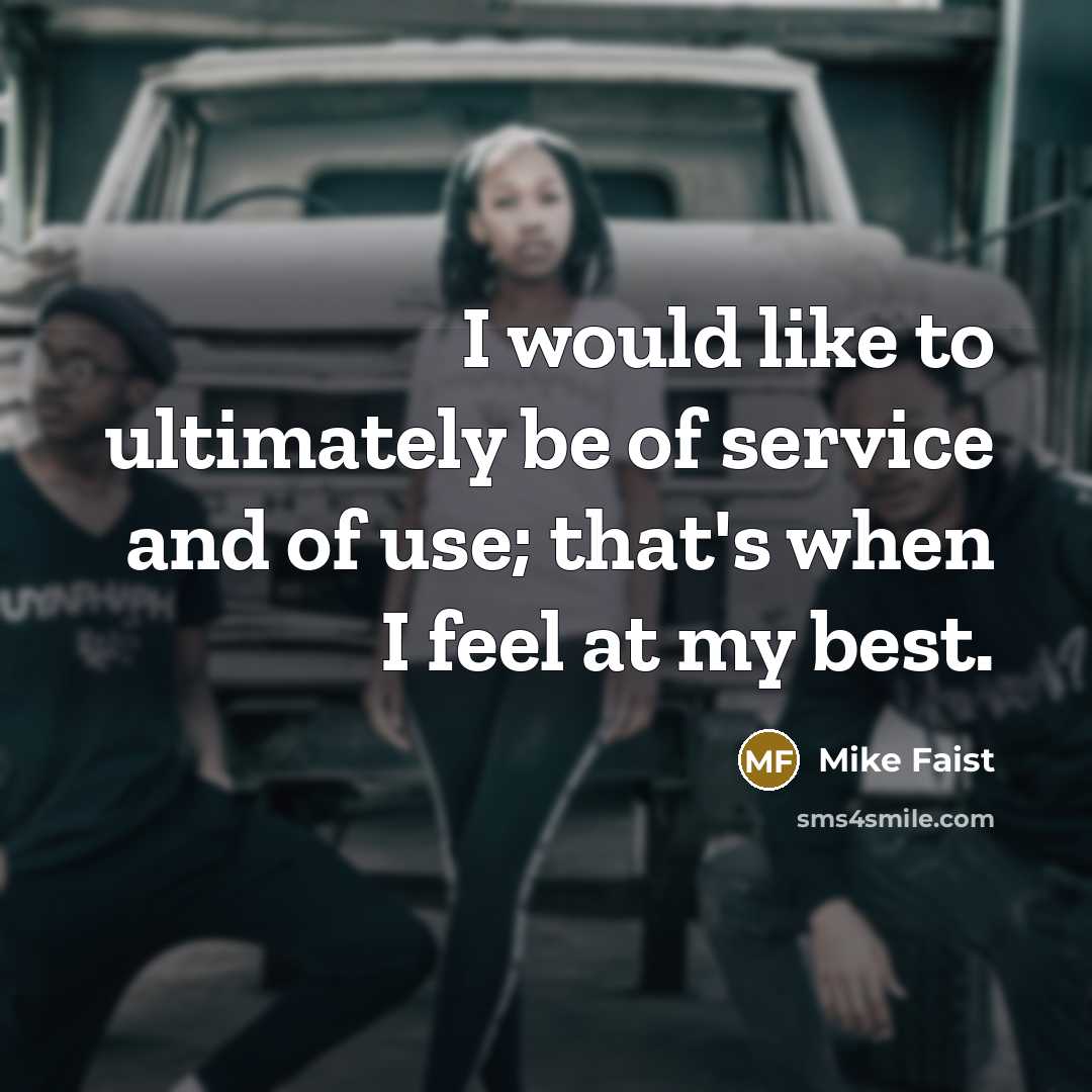 “I would like to ultimately be of service and of…” quote by Mike Faist
