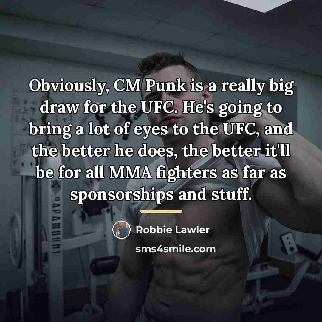 “Obviously, CM Punk is a really big draw for the…” quote by Robbie Lawler