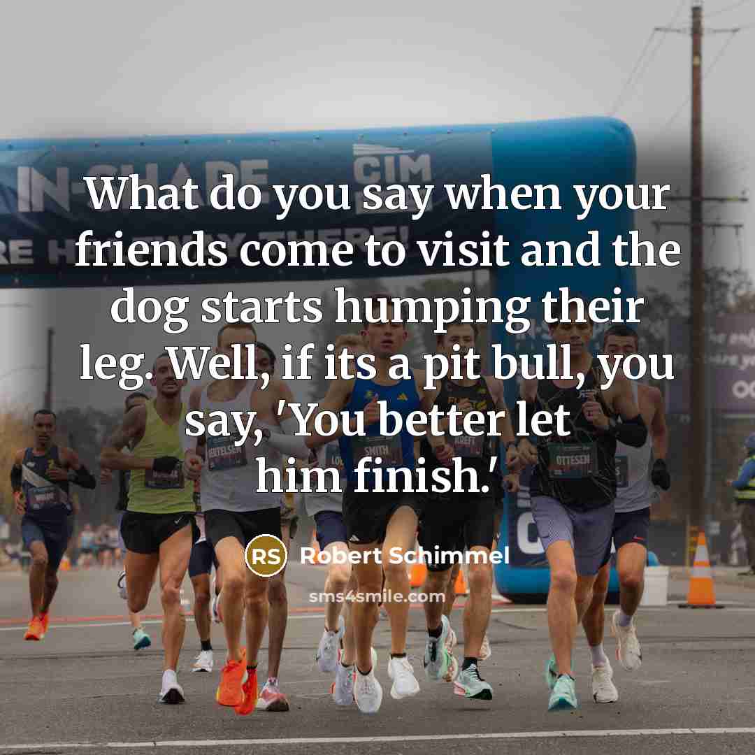 “What do you say when your friends come to visit…” quote by Robert Schimmel